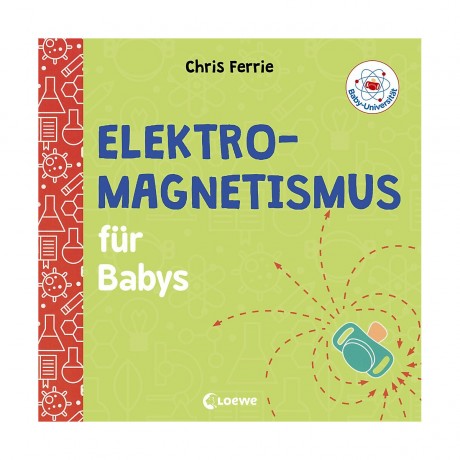 Loewe Verlag Baby-Universitat: Elektromagnetismus fur Babys Детский университет: электромагнетизм для младенцев