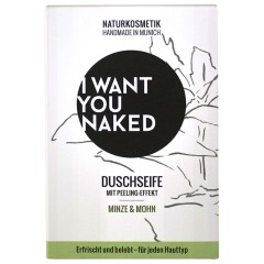 I WANT YOU NAKED Minze &amp; Mohn Duschseife  Мыло для душа с мятой и маком