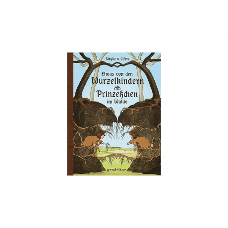Gondolino Verlag Etwas von den Wurzelkindern \/ Prinzesschen im Walde Кое-что из корней дети/маленькие принцессы в лесу