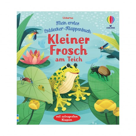 Usborne Verlag Mein erstes Entdecker-Klappenbuch: Kleiner Frosch am Teich Моя первая книга открытий: Маленькая лягушка у пруда