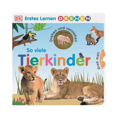 Dorling Kindersley Verlag Erstes Lernen Drehen. So viele Tierkinder Первое обучение точению. Так много детенышей животных