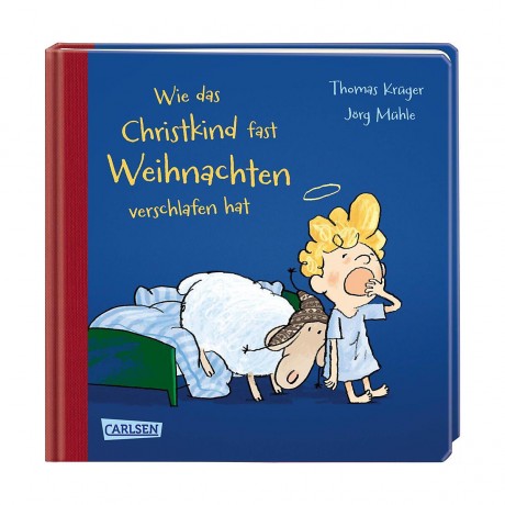Carlsen Verlag Wie das Christkind fast Weihnachten verschlafen hat Как младенец Христос чуть не проспал Рождество