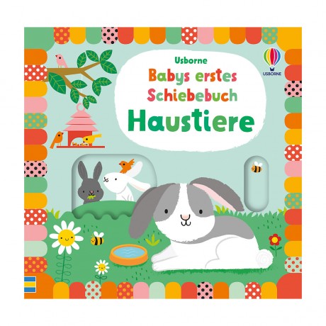 Usborne Verlag Babys erstes Schiebebuch: Haustiere Книга слайдов для первого ребенка: домашние животные