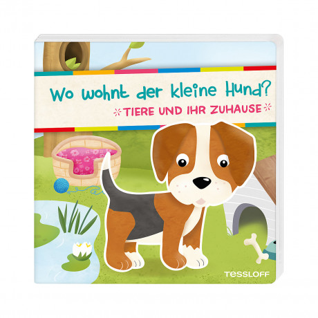 Tessloff Verlag Wo wohnt der kleine Hund? Tiere und ihr Zuhause Где живет маленькая собачка? животные и их дома