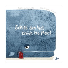Boje Verlag Schieb den Wal zuruck ins Meer! (Pappbilderbuch) Столкните кита обратно в море! (книга с картинками)